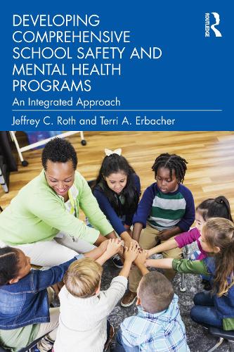 Бумажная книга «Developing Comprehensive School Safety and Mental Health Programs: An Integrated Approach», авторов Джеффри К. Рот, Терри А. Эрбахер - фото №1