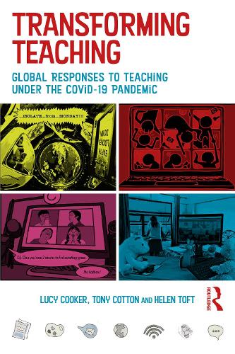 Бумажная книга «Transforming Teaching: Global Responses to Teaching Under the Covid-19 Pandemic», авторов Хелен Тофт, Люси Кукер, Тони Коттон - фото №1