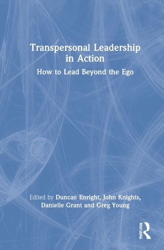 Паперова книга «Transpersonal Leadership in Action: How to Lead Beyond the Ego» - фото №1
