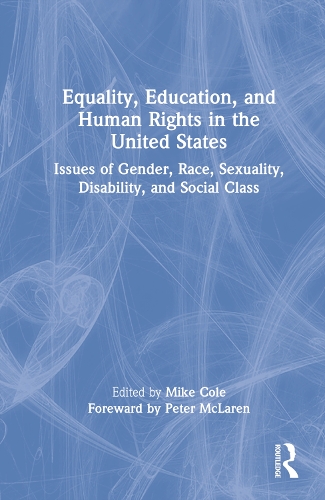 Бумажная книга «Equality, Education, and Human Rights in the United States: Issues of Gender, Race, Sexuality, Disability, and Social Class» - фото №1