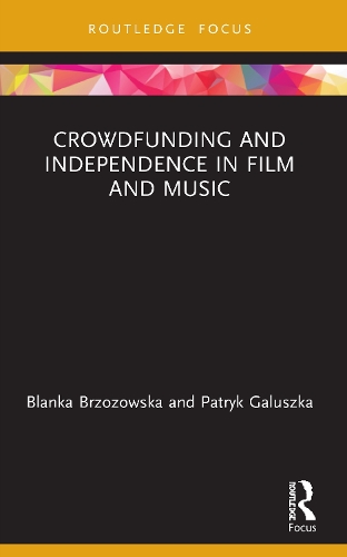Бумажная книга «Crowdfunding and Independence in Film and Music», авторов Бланка Бжозовска, Патрик Галушка - фото №1