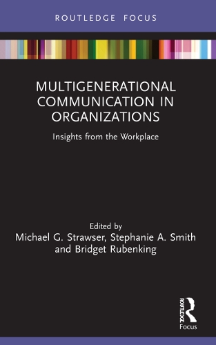 Бумажная книга «Multigenerational Communication in Organizations: Insights from the Workplace», авторов Бриджит Рубенкинг, Майкл Г. Страузер, Стефани А. Смит - фото №1