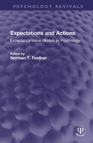 Бумажная книга «Expectations and Actions: Expectancy-Value Models in Psychology» - фото №1