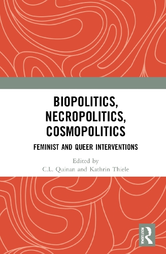 Паперова книга «Biopolitics, Necropolitics, Cosmopolitics: Feminist and Queer Interventions» - фото №1