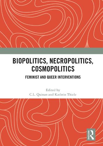 Паперова книга «Biopolitics, Necropolitics, Cosmopolitics: Feminist and Queer Interventions» - фото №1