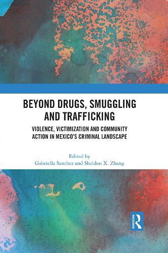 Паперова книга «Beyond Drugs, Smuggling and Trafficking: Violence, Victimization and Community Action in Mexico’s Criminal Landscape» - фото №1