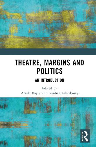 Бумажная книга «Theatre, Margins and Politics: An Introduction» - фото №1
