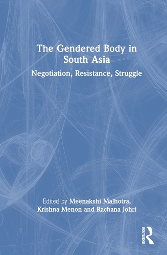 Бумажная книга «The Gendered Body in South Asia: Negotiation, Resistance, Struggle» - фото №1