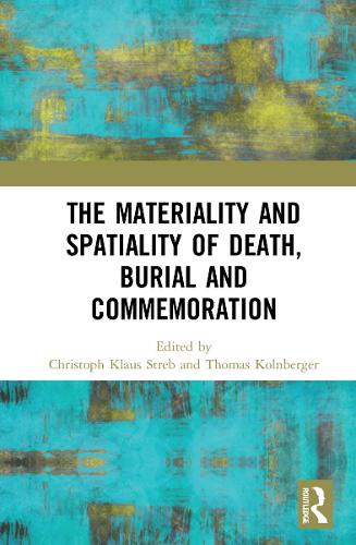 Паперова книга «The Materiality and Spatiality of Death, Burial and Commemoration» - фото №1