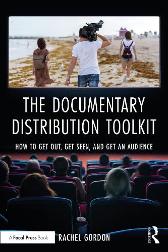 Бумажная книга «The Documentary Distribution Toolkit: How to Get Out, Get Seen, and Get an Audience», автор Рэйчел Гордон - фото №1