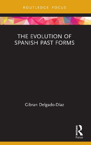 Бумажная книга «The Evolution of Spanish Past Forms», автор Гибран Дельгадо-Диас - фото №1
