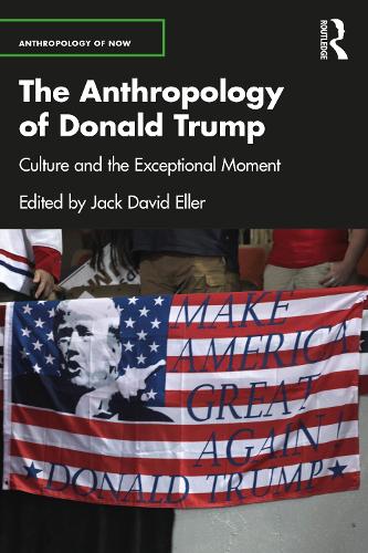 Бумажная книга «The Anthropology of Donald Trump: Culture and the Exceptional Moment» - фото №1