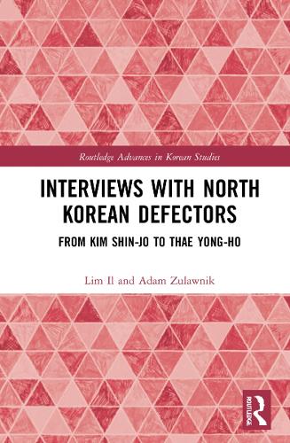 [object Object] «Interviews with North Korean Defectors: From Kim Shin-jo to Thae Yong-ho», авторів Адам Зулавнік, Лім Іль - фото №1