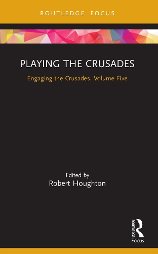 Бумажная книга «Playing the Crusades: Engaging the Crusades, Volume Five» - фото №1