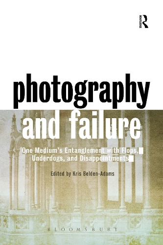 Бумажная книга «Photography and Failure: One Medium's Entanglement with Flops, Underdogs and Disappointments» - фото №1