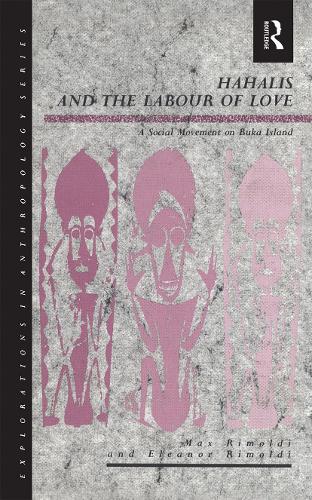 Бумажная книга «Hahalis and the Labour of Love: A Social Movement on Buka Island», авторов Элеонора Римольди, Макс Римольди - фото №1