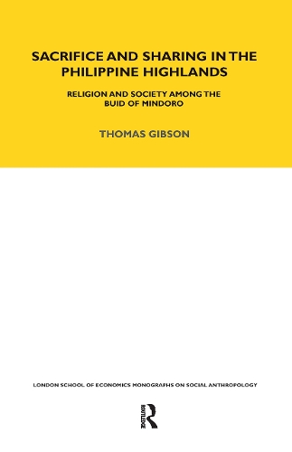 Бумажная книга «Sacrifice and Sharing in the Philippine Highlands: Religion and Society among the Buid of Mindoro», автор Томас П. Гибсон - фото №1