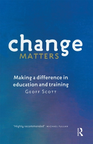 Бумажная книга «Change Matters: Making a difference in education and training», автор Джефф Скотт - фото №1