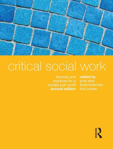 Паперова книга «Critical Social Work: Theories and practices for a socially just world», авторів Джун Аллан, Лінда Бріскман - фото №1