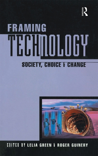 Бумажная книга «Framing Technology», авторов Лелия Грин, Роджер Гинери - фото №1