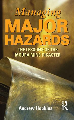 Бумажная книга «Managing Major Hazards: The lessons of the Moura Mine disaster», автор Эндрю Хопкинс - фото №1
