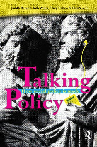 Бумажная книга «Talking Policy: How social policy is made», автор Джудит Бессант - фото №1