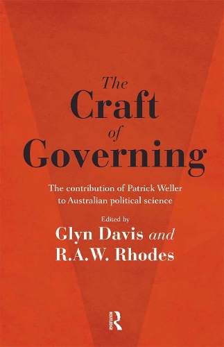 Бумажная книга «The Craft of Governing: The contribution of Patrick Weller to Australian political science» - фото №1