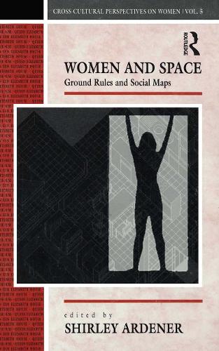 Бумажная книга «Women and Space: Ground Rules and Social Maps» - фото №1