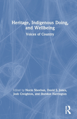 Бумажная книга «Heritage, Indigenous Doing, and Wellbeing: Voices of Country» - фото №1