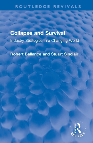 Бумажная книга «Collapse and Survival: Industry Strategies in a Changing World», авторов Роберт Балланс, Стюарт Синклер - фото №1
