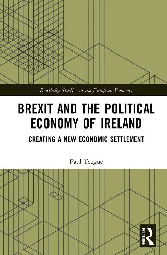 Paper book «Brexit and the Political Economy of Ireland: Creating a New Economic Settlement», author Paul Teague - фото №1