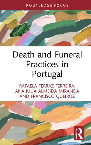 Паперова книга «Death and Funeral Practices in Portugal», авторів Ана Жулія Алмейда Міранда, Франсіско Кейрос, Рафаела Ферраз Феррейра - фото №1