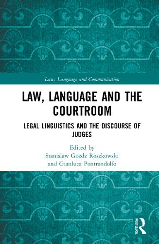Бумажная книга «Law, Language and the Courtroom: Legal Linguistics and the Discourse of Judges» - фото №1