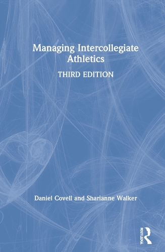 Паперова книга «Managing Intercollegiate Athletics», авторів Деніел Ковелл, Шаріана Вокер - фото №1