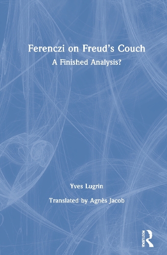 Паперова книга «Ferenczi on Freud’s Couch: A Finished Analysis?», автор Ів Лугрін - фото №1