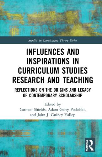 Бумажная книга «Influences and Inspirations in Curriculum Studies Research and Teaching: Reflections on the Origins and Legacy of Contemporary Scholarship» - фото №1