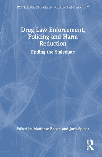 Бумажная книга «Drug Law Enforcement, Policing and Harm Reduction: Ending the Stalemate» - фото №1