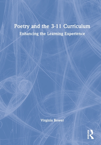 Бумажная книга «Poetry and the 3-11 Curriculum: Enhancing the Learning Experience», автор Вирджиния Боуэр - фото №1