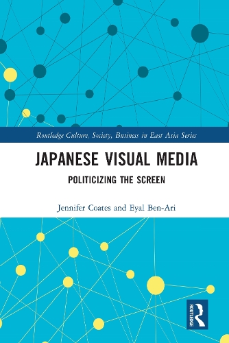Бумажная книга «Japanese Visual Media: Politicizing the Screen», авторов Эяль Бен-Ари, Дженнифер Коутс - фото №1