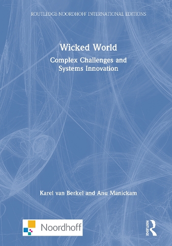 Бумажная книга «Wicked World: Complex Challenges and Systems Innovation», авторов Ану Маникам, Карел ван Беркель - фото №1