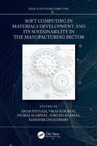 [object Object] «Soft Computing in Materials Development and its Sustainability in the Manufacturing Sector» - фото №1