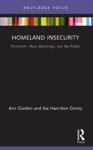 Бумажная книга «Homeland Insecurity: Terrorism, Mass Shootings and the Public», авторов Энн Гордон, Кай Гамильтон Джентри - фото №1