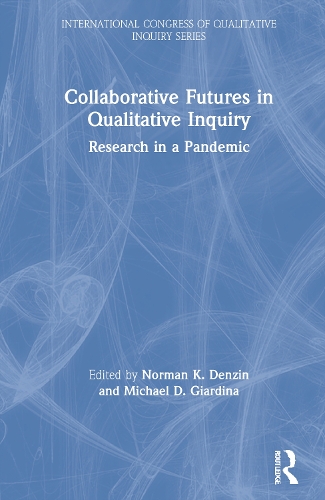 Бумажная книга «Collaborative Futures in Qualitative Inquiry: Research in a Pandemic» - фото №1