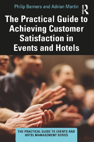 Бумажная книга «The Practical Guide to Achieving Customer Satisfaction in Events and Hotels», авторов Адриан Мартин, Филип Бернерс - фото №1