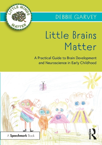 Паперова книга «Little Brains Matter: A Practical Guide to Brain Development and Neuroscience in Early Childhood», автор Деббі Гарві - фото №1