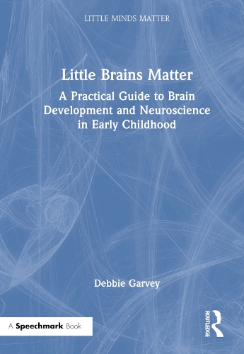 Бумажная книга «Little Brains Matter: A Practical Guide to Brain Development and Neuroscience in Early Childhood», автор Дебби Гарви - фото №1