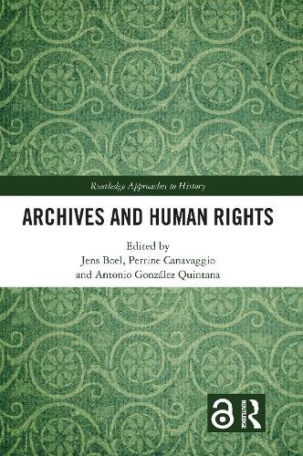 Бумажная книга «Archives and Human Rights», авторов Антонио Гонсалес Кинтана, Йенс Боэль, Перрин Канаваджо - фото №1