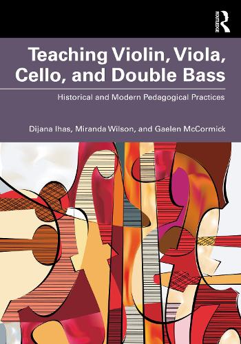 Бумажная книга «Teaching Violin, Viola, Cello, and Double Bass: Historical and Modern Pedagogical Practices», авторов Дияна Ихас, Гаэлен Маккормик, Миранда Уилсон - фото №1