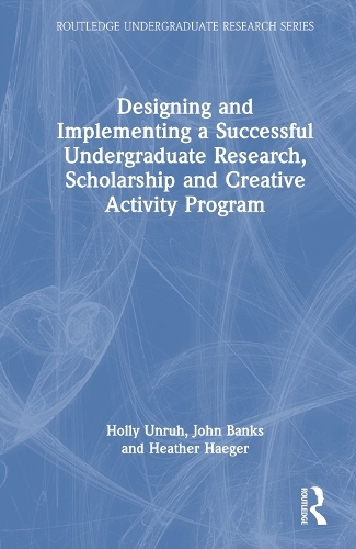 Паперова книга «Designing and Implementing a Successful Undergraduate Research, Scholarship and Creative Activity Program», авторів Хізер Хегер, Холлі Унрух, Вінні Донг - фото №1