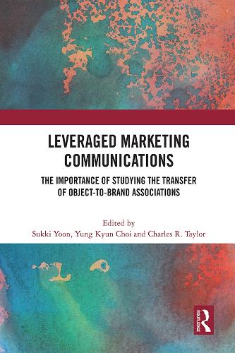 Бумажная книга «Leveraged Marketing Communications: The Importance of Studying the Transfer of Object-to-Brand Associations» - фото №1